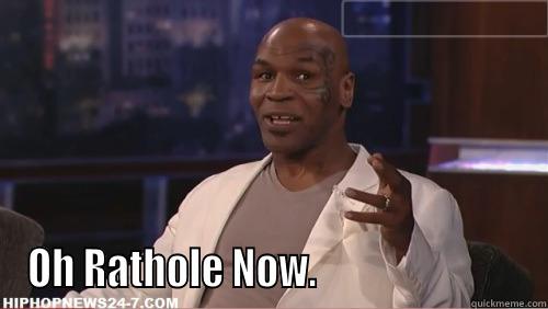  OH RATHOLE NOW.                          Misc