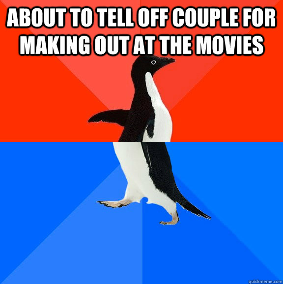 About to tell off couple for making out at the movies   Socially Awesome Awkward Penguin