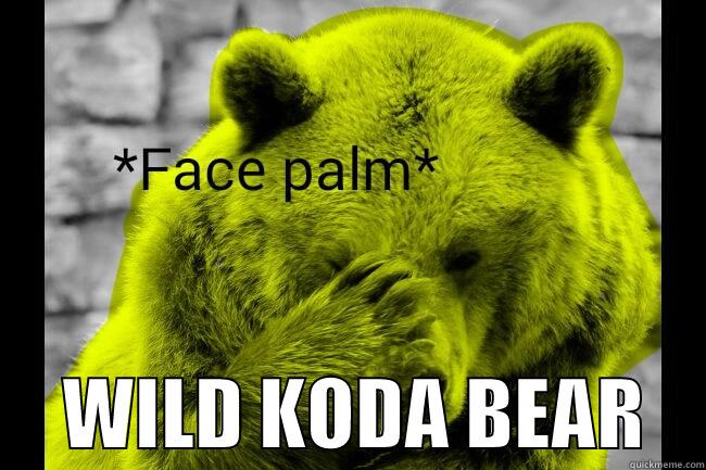       WILD KODA BEAR    Misc