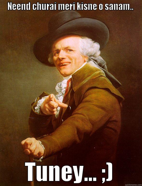 NEEND CHURAI MERI KISNE O SANAM.. TUNEY... ;) Joseph Ducreux