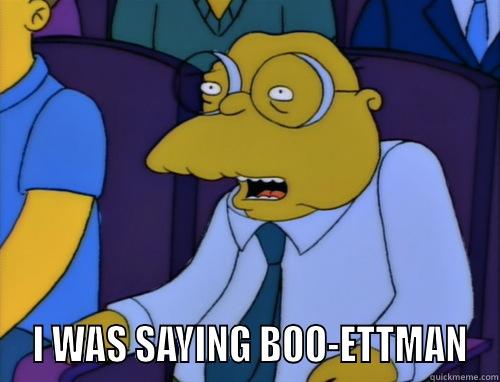   I WAS SAYING BOO-ETTMAN Misc