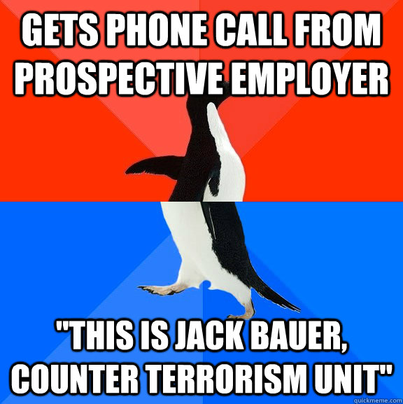 GETS phone call from prospective employer 