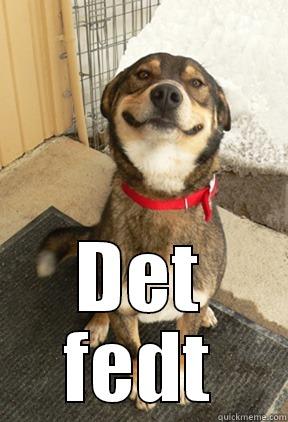  DET FEDT Good Dog Greg