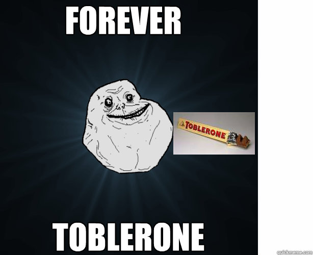 Forever Toblerone  Forever Toblerone