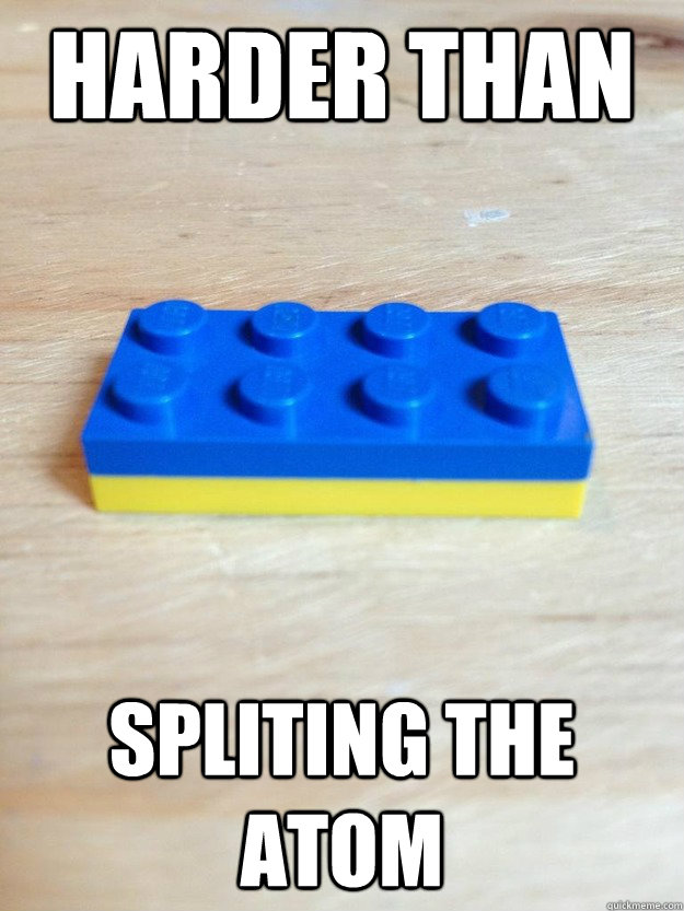 Harder than Spliting the Atom  Damnit Lego