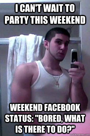 I Can't Wait To party This Weekend Weekend Facebook Status: 