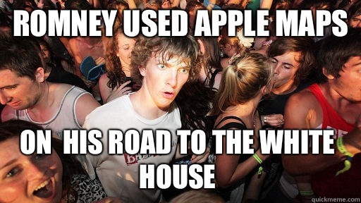 Romney used Apple Maps On  his road to the White House   Sudden Clarity Clarence