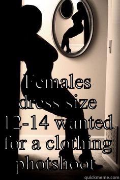  FEMALES DRESS SIZE 12-14 WANTED FOR A CLOTHING PHOTSHOOT  Sudden Clarity Clarence