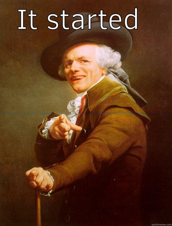 IT STARTED OF EASY Joseph Ducreux