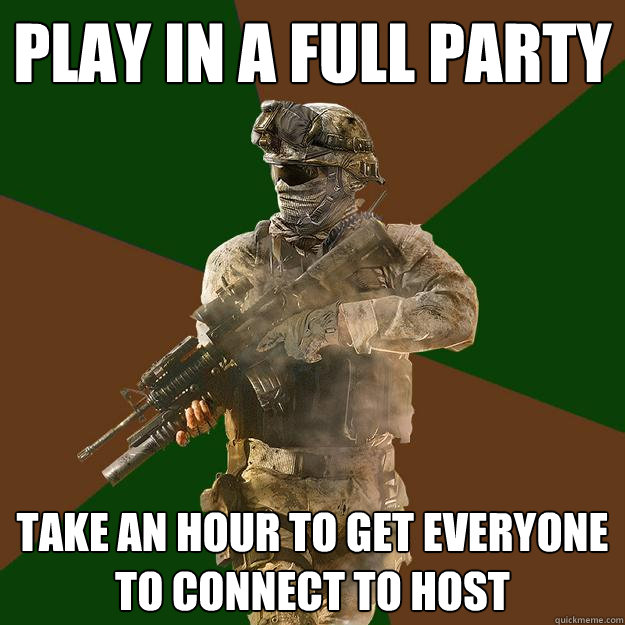 play in a full party TAKE AN HOUR TO GET EVERYONE TO CONNECT TO HOST  Call of Duty Addict
