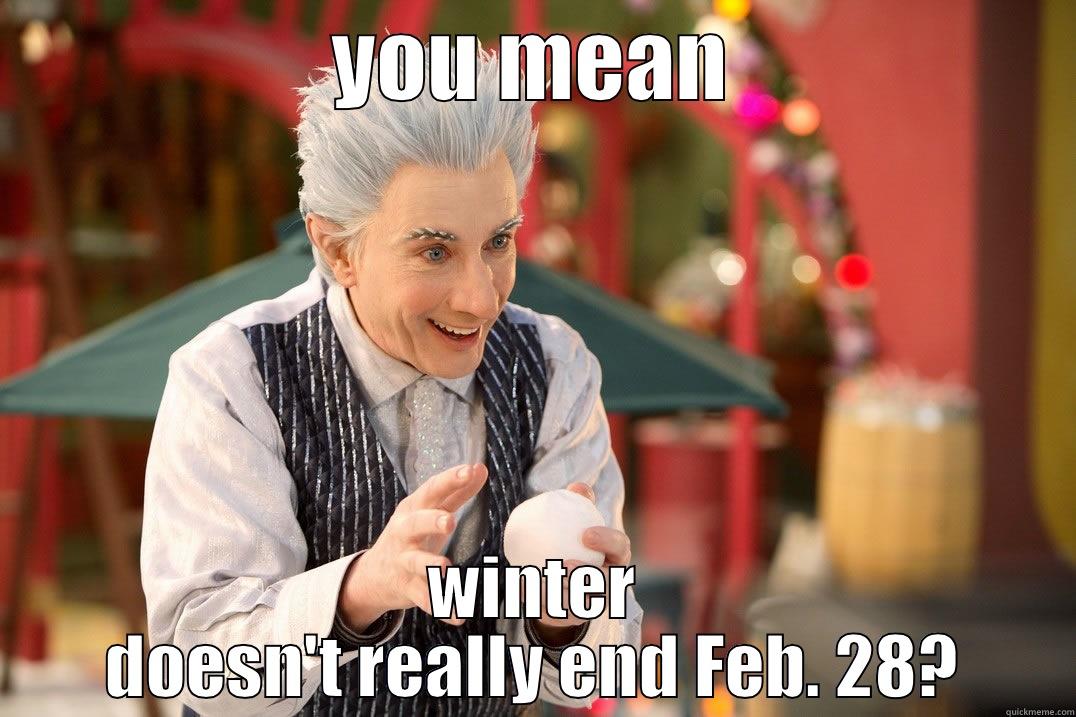 jack frost - YOU MEAN WINTER DOESN'T REALLY END FEB. 28? Misc