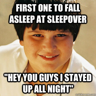 first one to fall asleep at sleepover 