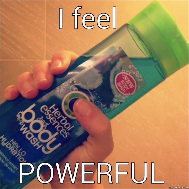 I FEEL  POWERFUL Misc