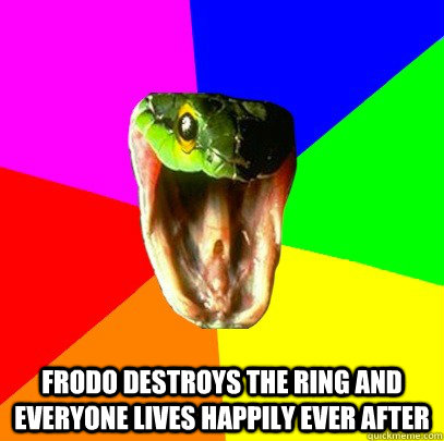 Frodo destroys the ring and everyone lives happily ever after  Spoiler Snake