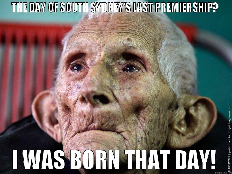 Hunny bunny funny - THE DAY OF SOUTH SYDNEY'S LAST PREMIERSHIP? I WAS BORN THAT DAY! Misc