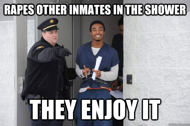 Rapes other inmates in the shower They enjoy it  Ridiculously Photogenic Prisoner
