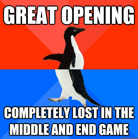 great opening completely lost in the middle and end game  Socially Awesome Awkward Penguin