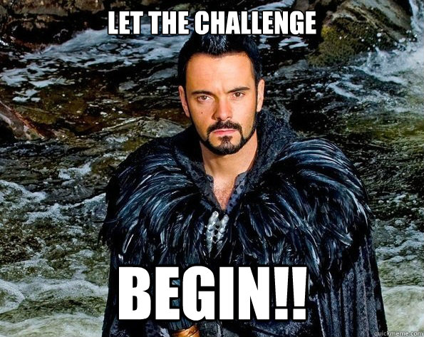 let the challenge BEGIN!! - let the challenge BEGIN!!  Raven
