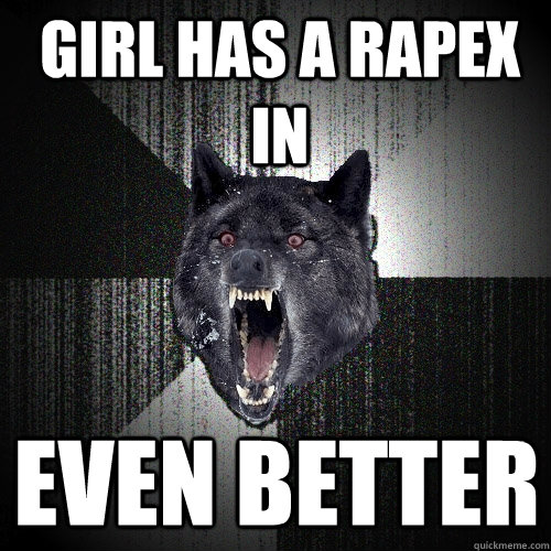 Girl has a rapex in Even Better  Insanity Wolf