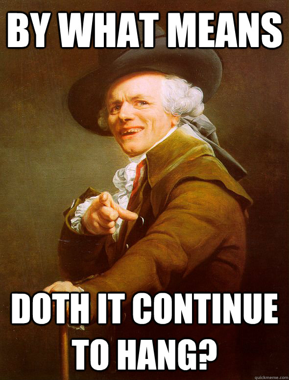 By what means doth it continue to hang?  Joseph Ducreux