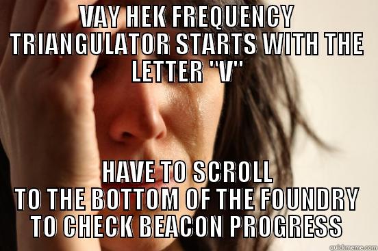 VAY HEK FREQUENCY TRIANGULATOR STARTS WITH THE LETTER 