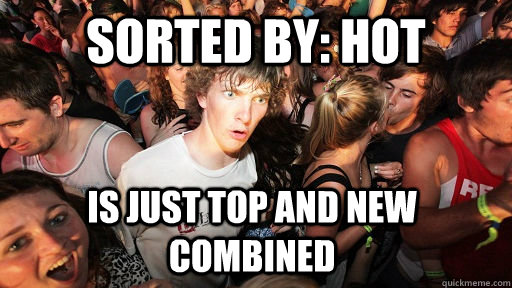 sorted by: hot is just top and new combined  Sudden Clarity Clarence