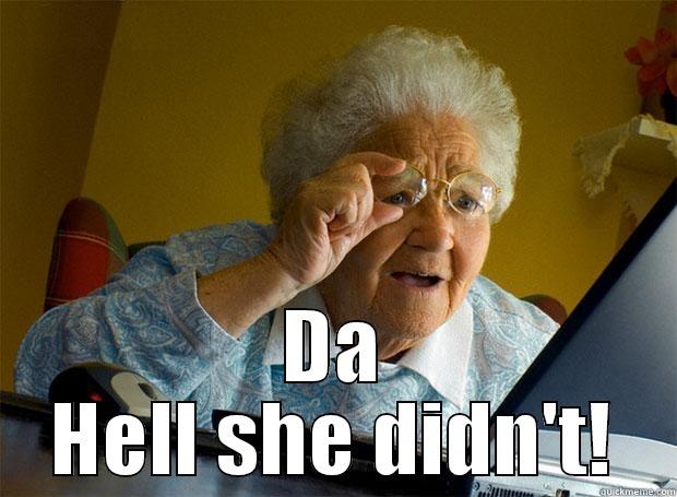  DA HELL SHE DIDN'T! Grandma finds the Internet