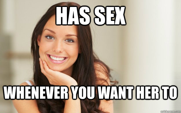 Has Sex whenever you want her to  Good Girl Gina