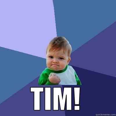  TIM! Success Kid