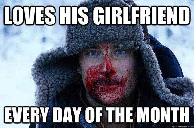 loves his girlfriend every day of the month  Bear Grylls blood face