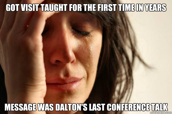 Got visit taught for the first time in years
 message was Dalton's last conference talk  First World Problems