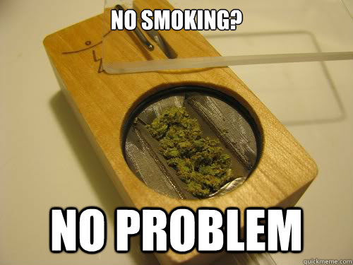 No Smoking? No Problem  