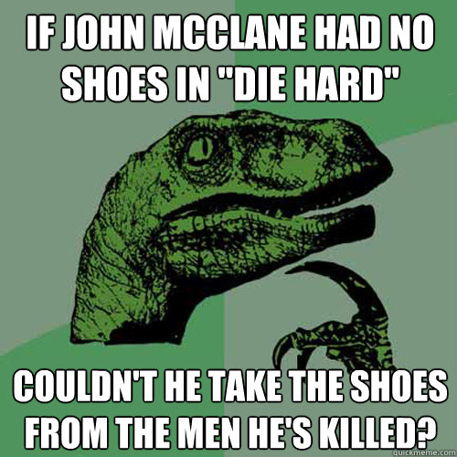 If John Mcclane had no shoes in 
