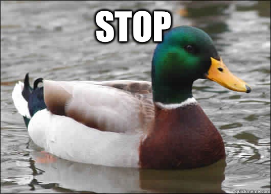 Stop   Actual Advice Mallard