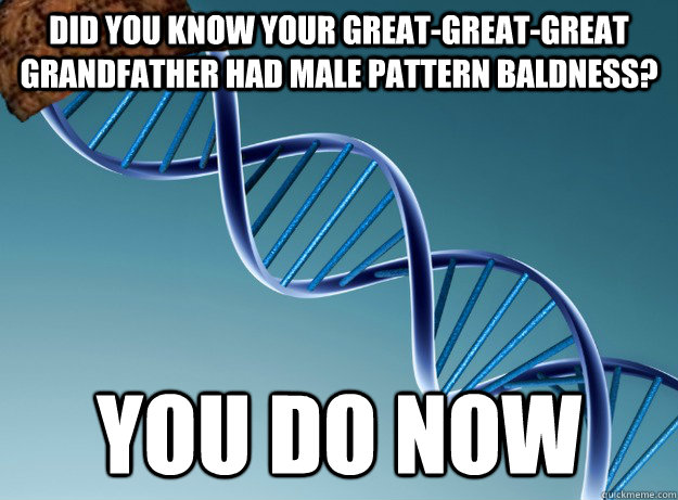 Scumbag Genetics memes | quickmeme