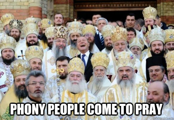 Phony people come to pray  