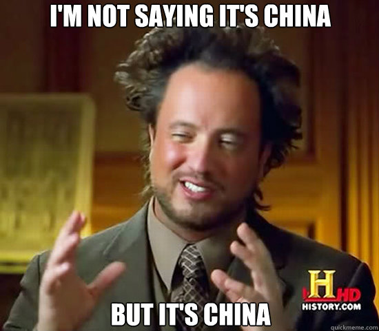 I'm not saying it's china but it's china - I'm not saying it's china but it's china  Ancient Aliens