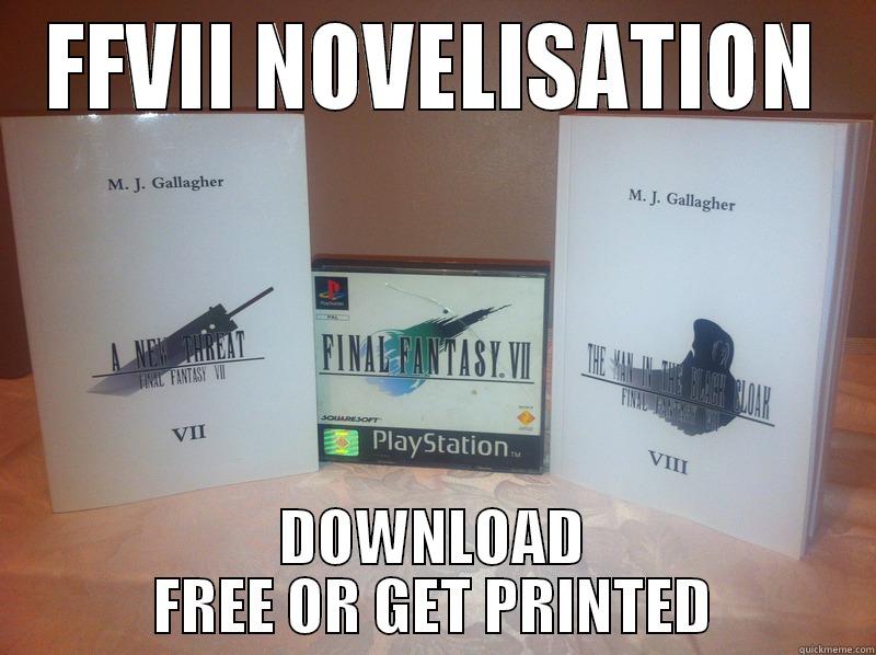 FFVII NOVELISATION DOWNLOAD FREE OR GET PRINTED Misc