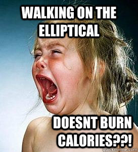 Walking on the elliptical DOESNT BURN CALORIES??!  