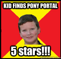KID FINDS PONY PORTAL 5 stars!!!  