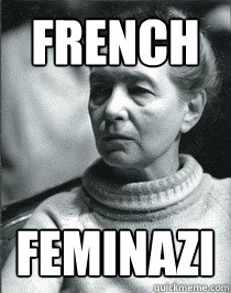 French feminazi - French feminazi  Simone de Beauvoir