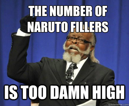 The number of Naruto Fillers IS TOO DAMN HIGH   Too Damn High