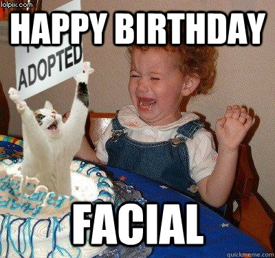 happy birthday facial  Happy birthday