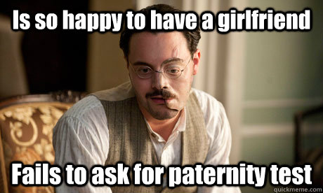 Is so happy to have a girlfriend Fails to ask for paternity test  
