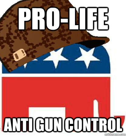 Pro-Life Anti Gun Control - Pro-Life Anti Gun Control  Misc