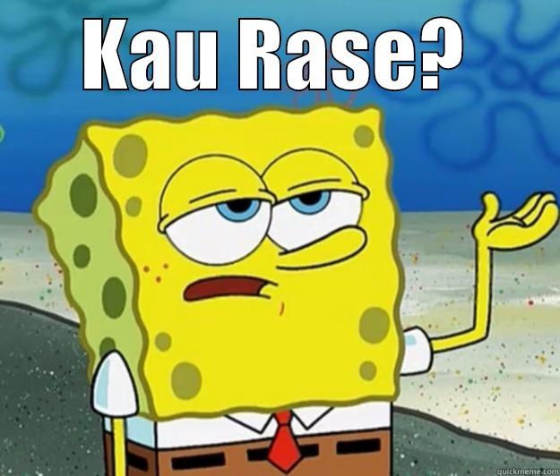 ape bende ni? - KAU RASE?  Tough Spongebob