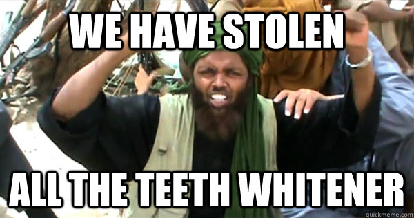 We Have Stolen All The Teeth Whitener - We Have Stolen All The Teeth Whitener  Incompetent Terrorist