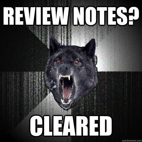 Review notes? cleared  Insanity Wolf