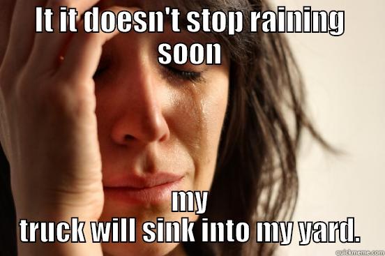 Does AAA cover mud? - IT IT DOESN'T STOP RAINING SOON MY TRUCK WILL SINK INTO MY YARD. First World Problems