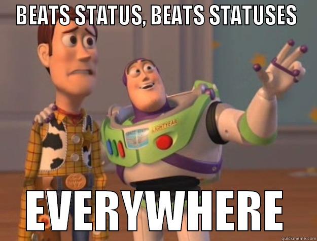 BEATS STATUS, BEATS STATUSES EVERYWHERE Toy Story